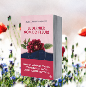 Couverture Le dernier nom des fleurs de Aude Lapadu-Hargues