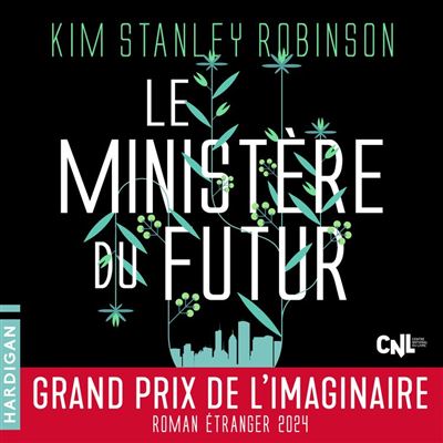 Couverture du roman Le Ministère du futur de Kim Stanley Robinson